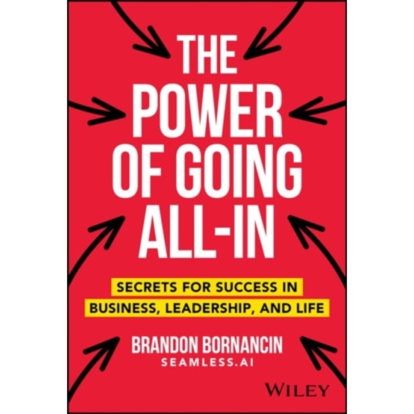 The Power of Going All-In (inbunden, eng)