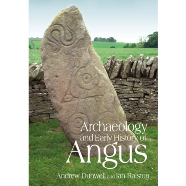 Archaeology and Early History of Angus (häftad, eng)