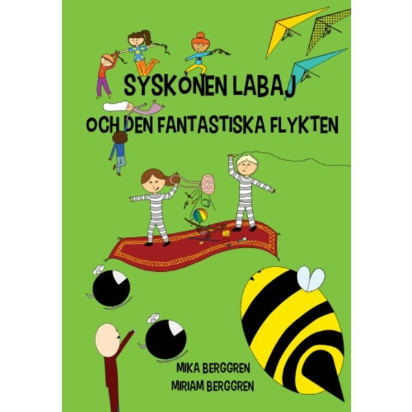 Syskonen Labaj och den fantastiska flykten (inbunden)