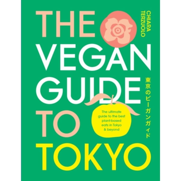 The Vegan Guide to Tokyo (inbunden, eng)