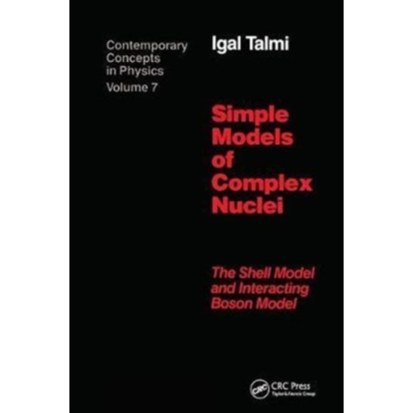 Simple Models of Complex Nuclei (inbunden, eng)