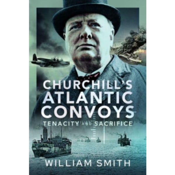 Churchill's Atlantic Convoys (inbunden, eng)