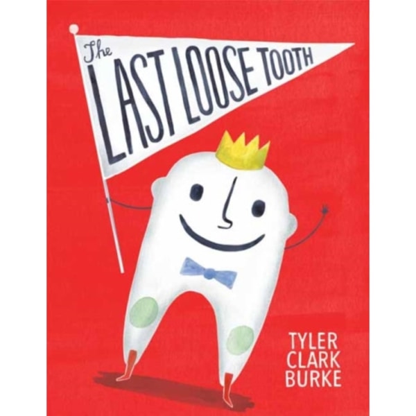 Last Loose Tooth (inbunden, eng)