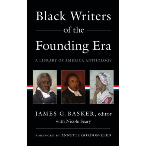 Black Writers of the Founding Era (LOA #366) (inbunden, eng)