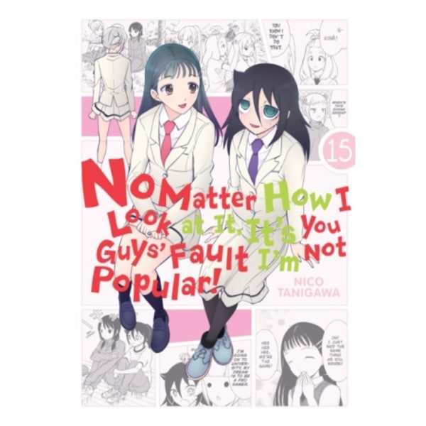 No Matter How I Look at It, It's You Guys' Fault I'm Not Popular!, Vol. 15 (häftad, eng)