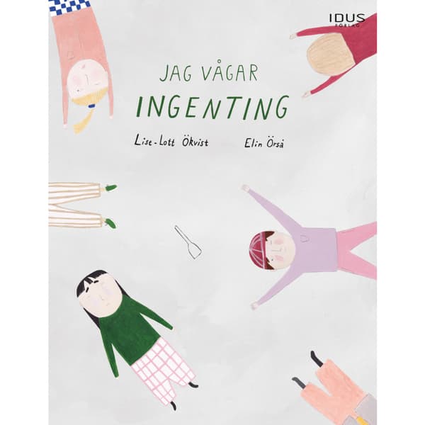 Jag vågar ingenting (inbunden)