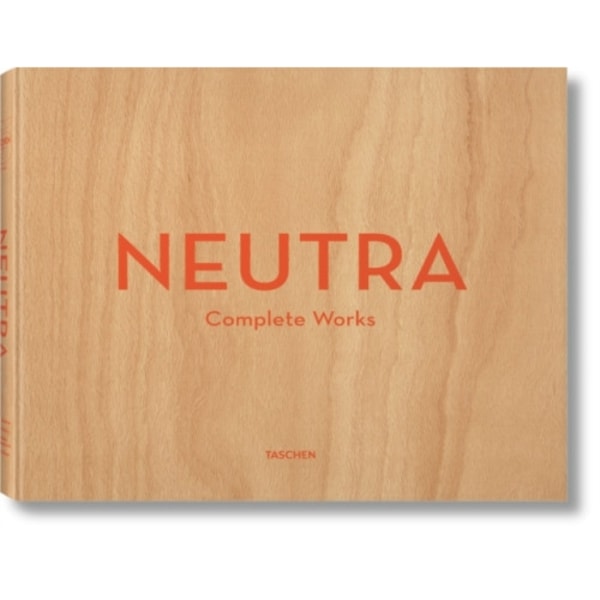 Neutra. Complete Works (inbunden, eng)
