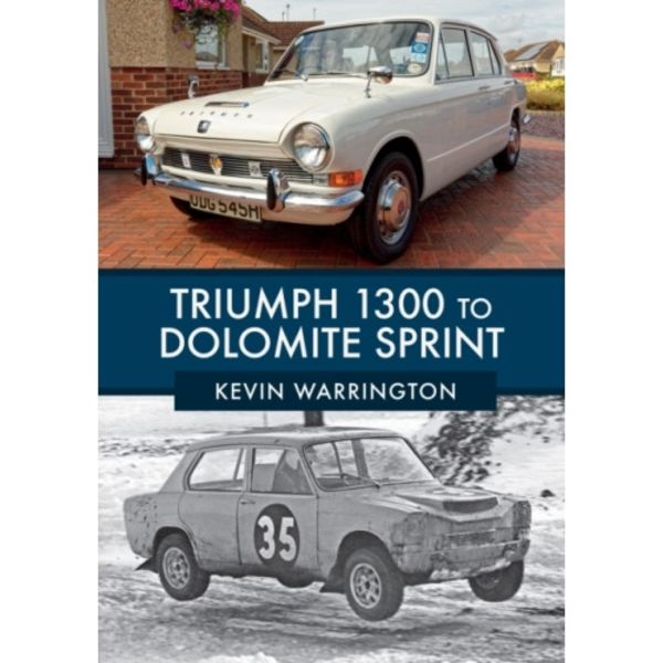 Triumph 1300 to Dolomite Sprint (häftad, eng)