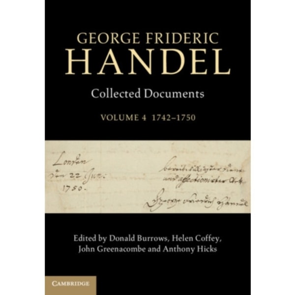 George Frideric Handel: Volume 4, 1742-1750 (inbunden, eng)