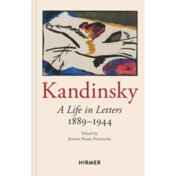 Wassily Kandinsky: A Life in Letters 1889-1944 (inbunden, eng)