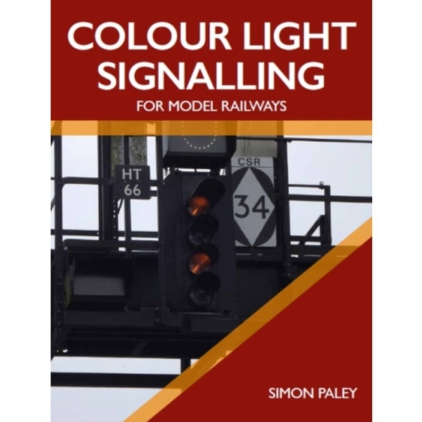 Colour Light Signalling for Model Railways (häftad, eng)
