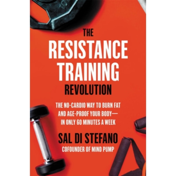 The Resistance Training Revolution (inbunden, eng)