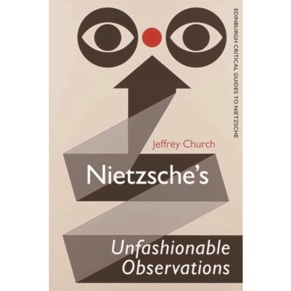 Nietzsche'S Unfashionable Observations (häftad, eng)