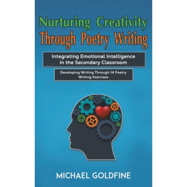 Nurturing Creativity Through Poetry Writing (inbunden, eng)