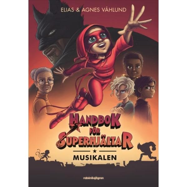 Handbok för superhjältar. Musikalen (inbunden)
