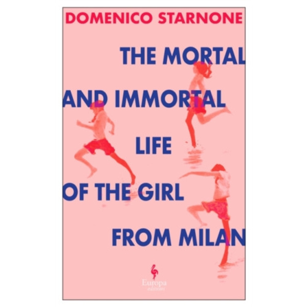The Mortal and Immortal Life of the Girl from Milan (häftad, eng)