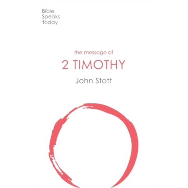 The Message of 2 Timothy (häftad, eng)