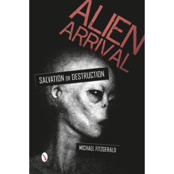 Alien Arrival : Salvation or Destruction (häftad, eng)