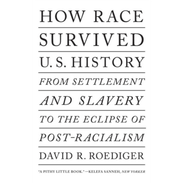 How Race Survived US History (häftad, eng)