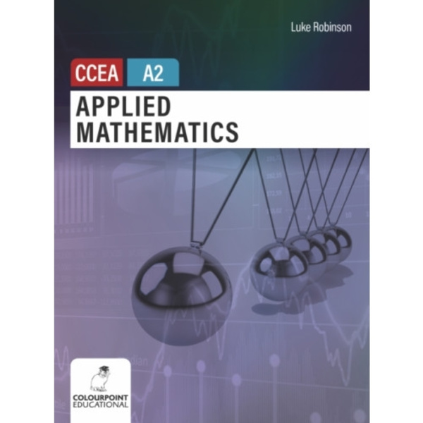 Applied Mathematics for CCEA A2 Level (häftad, eng)