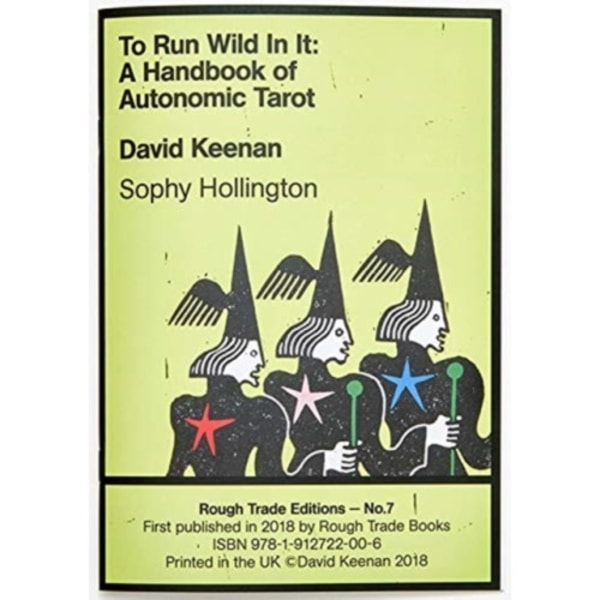 To Run Wild In It: A Handbook of Autonomic Tarot - David Keenan & Sophy Hollington (RT#7) (häftad, eng)