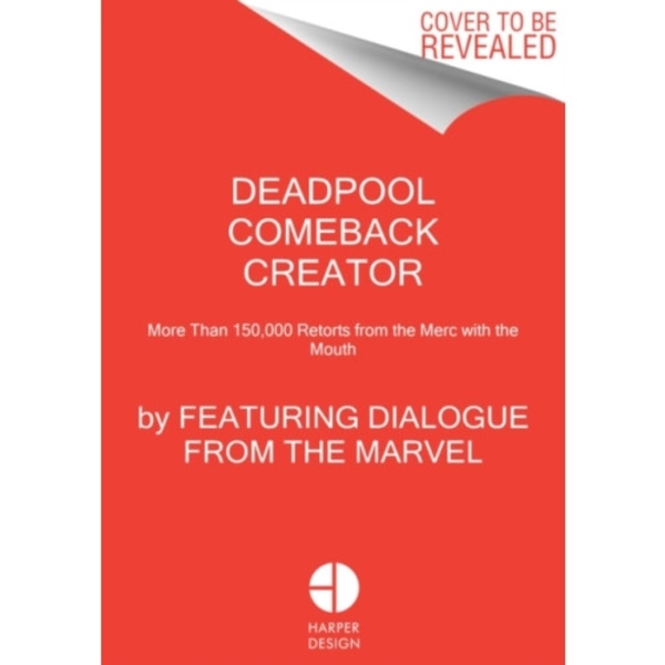 Deadpool Comeback Creator (inbunden, eng)