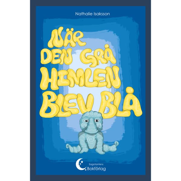 När den grå himlen blev blå (inbunden)