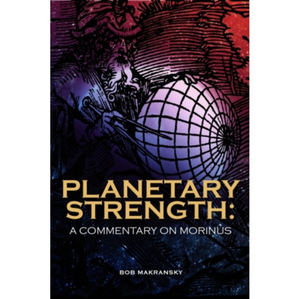 Planetary Strength: A Commentary on Morinus (häftad, eng)