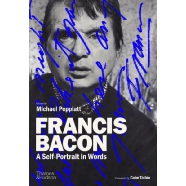 Francis Bacon: A Self-Portrait in Words (inbunden, eng)