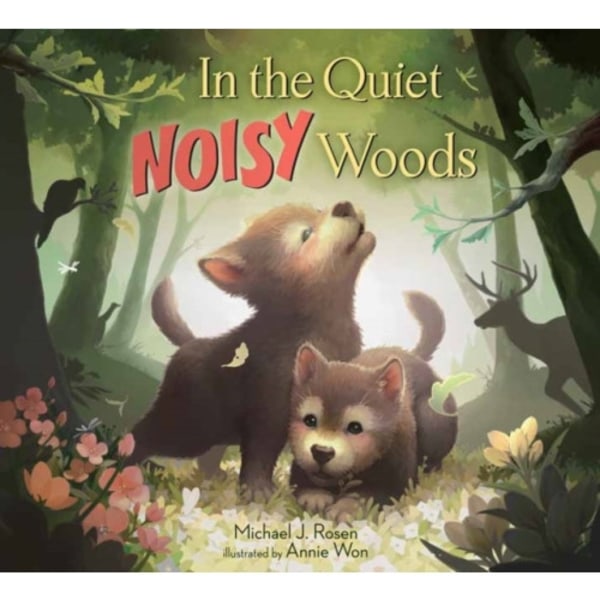 In the Quiet, Noisy Woods (inbunden, eng)