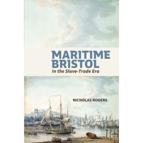 Maritime Bristol in the Slave-Trade Era (inbunden, eng)
