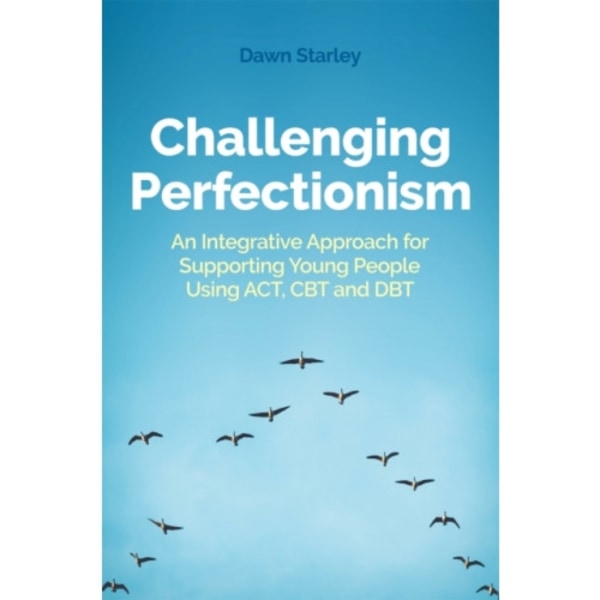Challenging Perfectionism (häftad, eng)