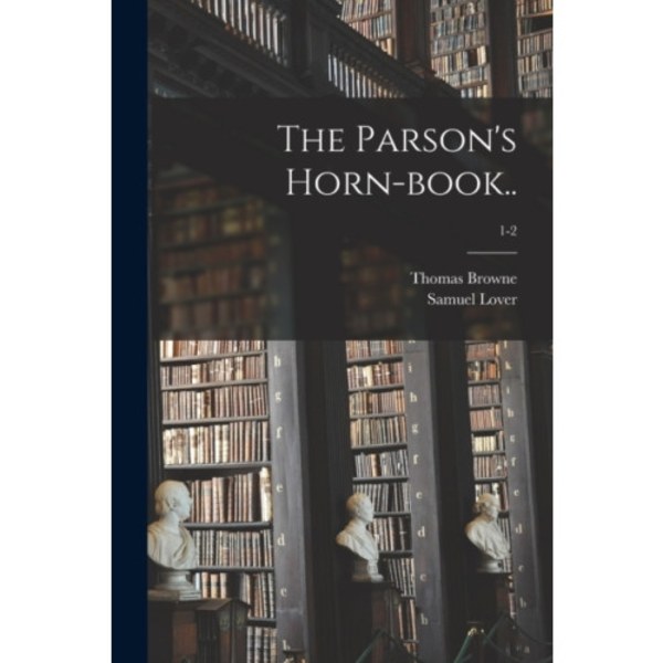 The Parson's Horn-book..; 1-2 (häftad, eng)