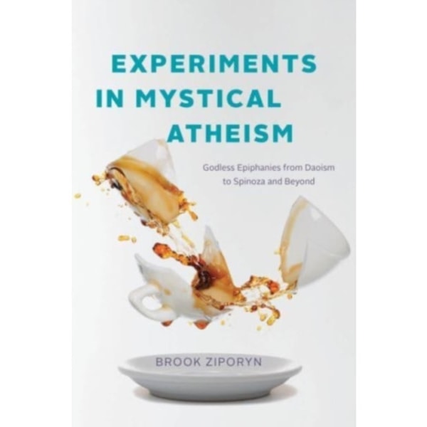 Experiments in Mystical Atheism (häftad, eng)