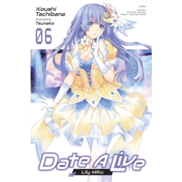 Date A Live, Vol. 6 (light novel) (häftad, eng)