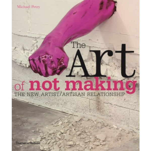 The Art of Not Making (häftad, eng)