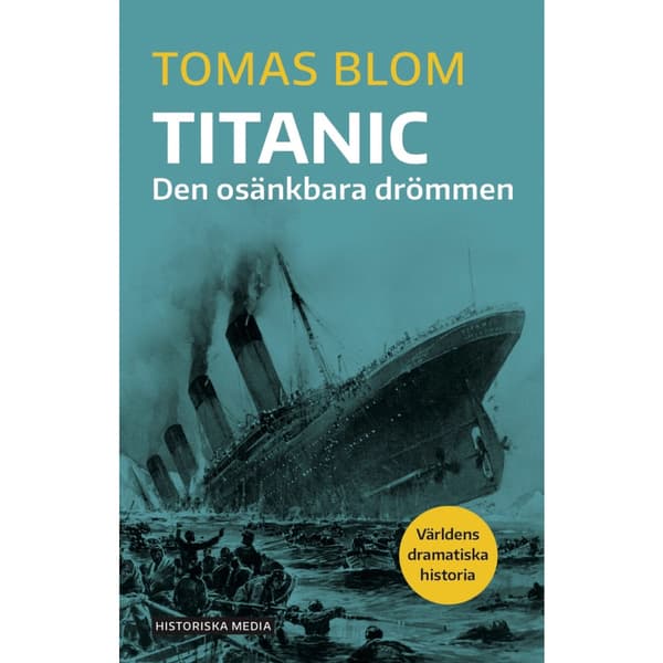 Titanic : den osänkbara drömmen (bok, danskt band)