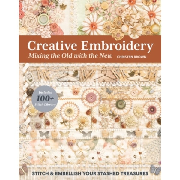 Creative Embroidery, Mixing the Old with the New (häftad, eng)