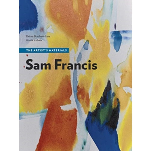 Sam Francis - The Artist's Materials (häftad, eng)