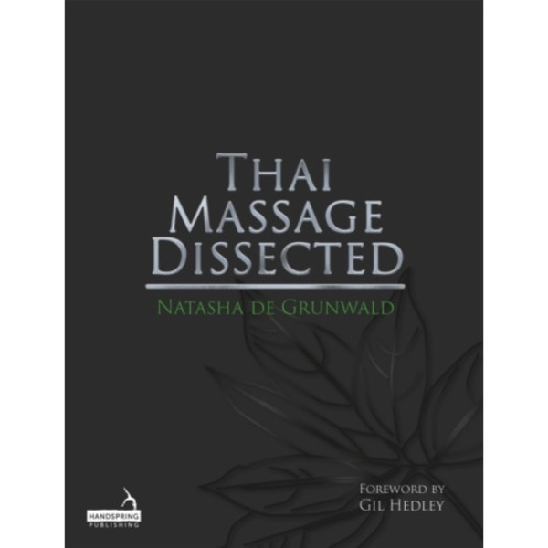 Thai Massage Dissected (häftad, eng)