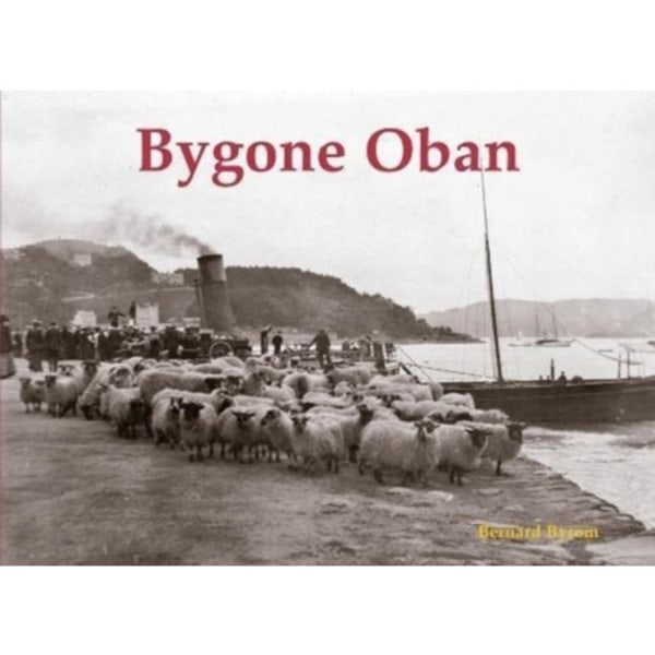 Bygone Oban (häftad, eng)