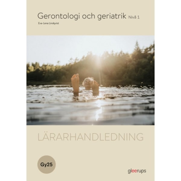 Gerontologi och geriatrik 1, lärarhandledning, Gy25 (bok, spiral)