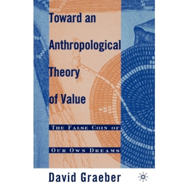 Toward an Anthropological Theory of Value (häftad, eng)
