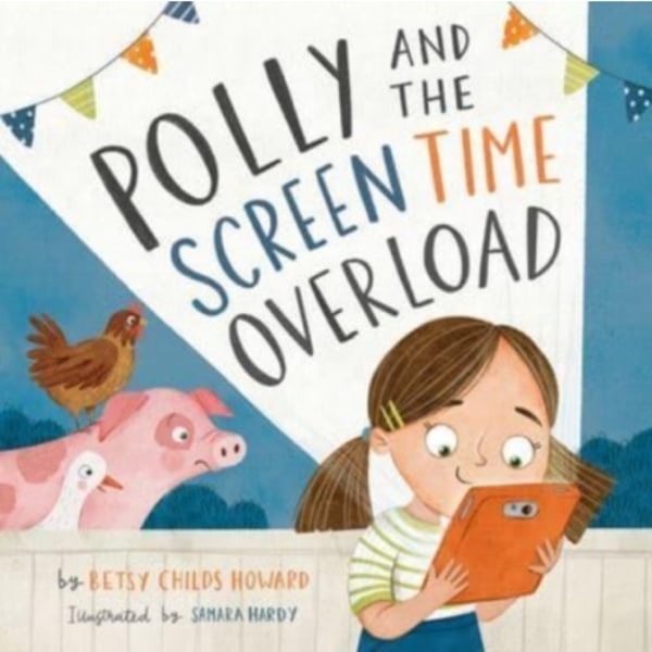 Polly and the Screen Time Overload (inbunden, eng)