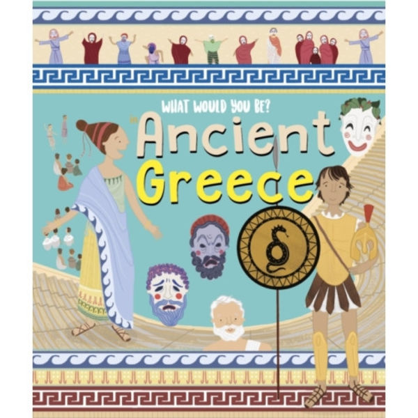What Would You Be in Ancient Greece? (inbunden, eng)