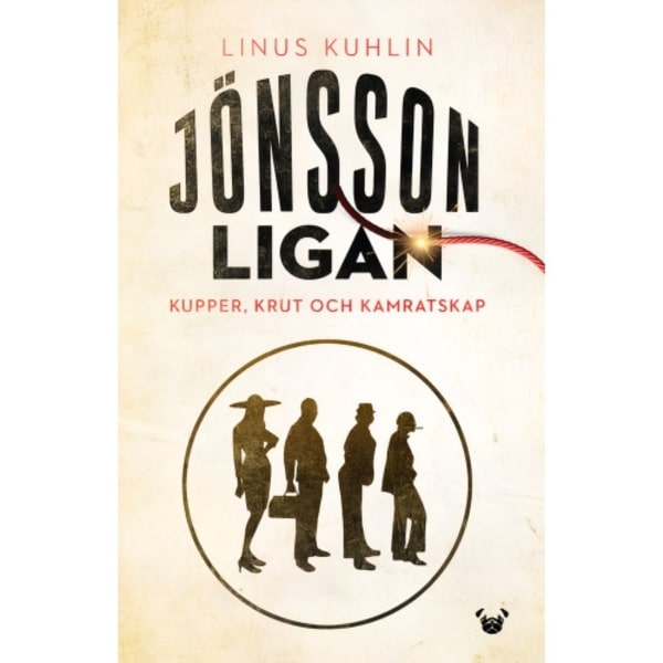 Jönssonligan : kupper, krut och kamratskap (bok, flexband)