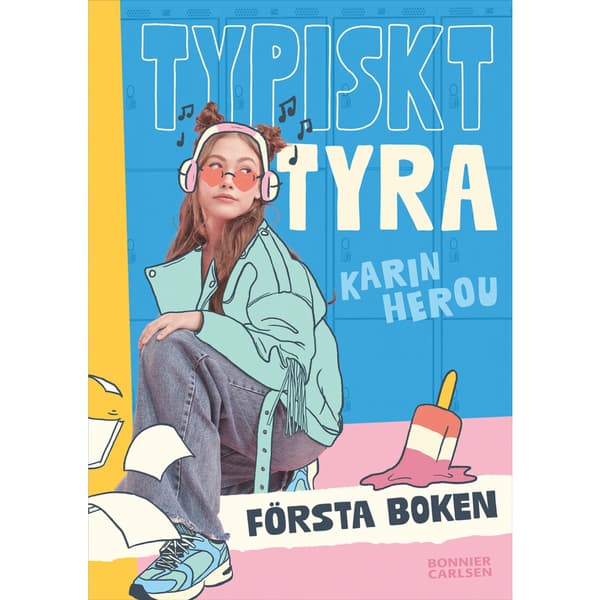 Typiskt Tyra. Första boken (bok, kartonnage)