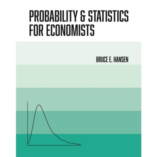 Probability and Statistics for Economists (inbunden, eng)