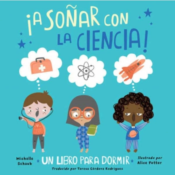 ¡A sonar con la ciencia! (inbunden, spa)