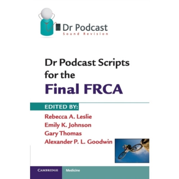 Dr Podcast Scripts for the Final FRCA (häftad, eng)